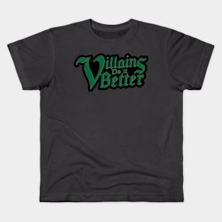 Villains Do It Better Kids T-Shirt